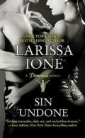 The Demonica Series: Sin undone by Larissa Ione (Paperback)