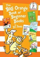 The Big Orange Book of Beginner Books (Beginner Books(r)).by Seuss New<|