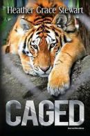 Grace Stewart, Heather : Caged: New and Selected Poems