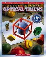 Walter Wick's Optical Tricks: 10th Anniversary Edition. Wick 9780439855204<|