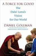 A Force for Good: The Dalai Lama's Vision for Our World.by Goleman, Lama New<|