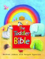 The toddler Bible by Bethan James (Board book)