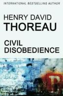 Civil Disobedience By Henry David Thoreau. 9781453621707