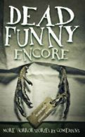 Dead funny. encore: More Horror Stories by Comedians by Robin Ince (Paperback)