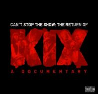 Can't Stop the Show - The Return of KIX DVD (2016) KIX cert E