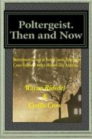 Poltergeist. Then and Now By Wayne Ridsdel, Cyrilla Crow