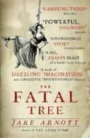 The fatal tree by Jake Arnott (Paperback)