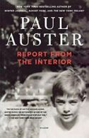 Report from the Interior.by Auster New 9781250052292 Fast Free Shipping<|