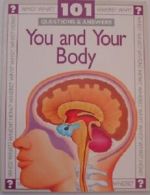 101 Questions and Answers: You and Your Body (Paperback) (101 Questions &