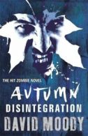 Autumn: Disintegration by David Moody (Paperback)