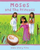 Bible story time: Moses and the princess by Sophie Piper (Hardback)