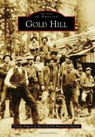 Gold Hill (Images of America (Arcadia Publishing)). Powers 9780738581798 New<|