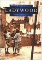 Britain in old photographs: Ladywood by Norman Bartlam (Paperback)