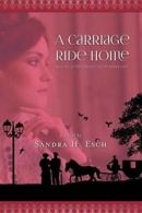 A Carriage Ride Home.by Esch, H. New 9781600392245 Fast Free Shipping.#*=