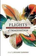 Flights of Imagination: Extraordinary Writing About Birds by Richard Cannings