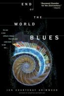 End of the world blues by Jon Courtenay Grimwood (Paperback)