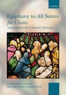 . . . for Choirs Collections: Epiphany to All Saints for Choirs by Malcolm