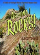 Arizona Rocks!: A Guide to Geologic Sites in the Grand Canyon State. Bryan<|