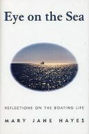 Eye on the Sea: Reflections on the Boating Life | Haye... | Book