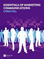 Essentials of marketing communications by Chris Fill  (Paperback)