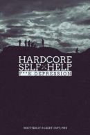Hardcore Self Help: Fk Depression: Volume 2, Duff Ph.D., Ro