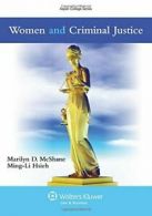 Women and Criminal Justice (Aspen College). McShane, Hsieh 9781454828099 New<|