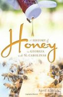 A History of Honey in Georgia and the Carolinas (American Palate). Aldrich<|