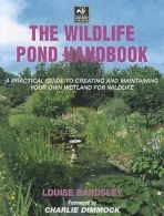 Wildlife Trusts: Wildlife Pond Handbook by Louise Bardsley (Paperback)