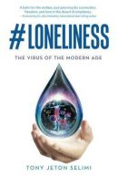 #Loneliness: The Virus of the Modern Age, Selimi, Tony Jeto