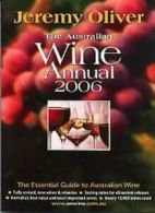 Jeremy Oliver's Australian Wine Annual, 2006