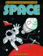 Glow-in-the-dark adventures: Space by Ben Hubbard (Paperback)