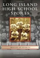 Long Island High School Sports (Images of Sports). Vaccaro 9780738565569 New<|