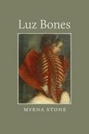 Luz Bones.by Stone New 9780997745511 Fast Free Shipping<|