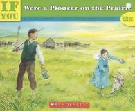 --If you were a pioneer on the prairie by Anne Kamma (Paperback)