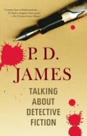 Talking about detective fiction by P. D. James (Paperback)