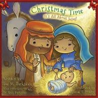 Christmas Time: It's All About Jesus!. Barksdale, M. 9781622452491 New.#