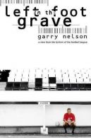 Left Foot in the Grave, Nelson, Garry, ISBN 0002187744