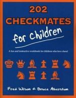 202 checkmates for children by Fred Wilson (Book)