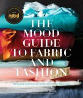 The Mood Guide to Fabric and Fashion: The Essen. Fabrics<|