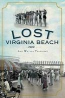 Lost Virginia Beach. Yarsinske, Yarsinke New 9781609492045 Fast Free Shipping<|