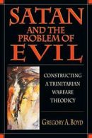 Satan and the Problem of Evil. Boyd, A. New 9780830815500 Fast Free Shipping<|