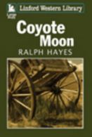Coyote moon by Ralph Hayes (Paperback)