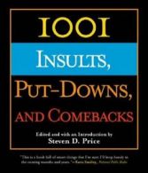 1001 Insults, Put-downs and Comebacks By Steven D. Price