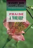 Praise and Worship By Selwyn Hughes