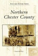 Northern Chester County (Postcard History). Martino 9780738545714 New<|