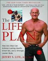 The Life Plan: How Any Man Can Achieve Lasting . Life Paperback<|
