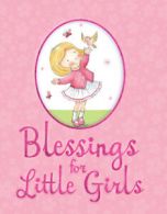 Blessings for little girls by Ms Juliet David (Hardback)