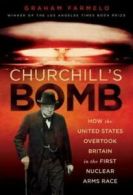 Churchill's bomb: how the United States overtook Britain in the first nuclear