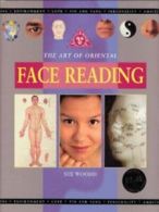The art of oriental face reading by Sue Woodd (Hardback)