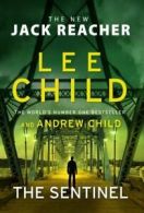 A Jack Reacher thriller: The sentinel by Lee Child (Hardback)